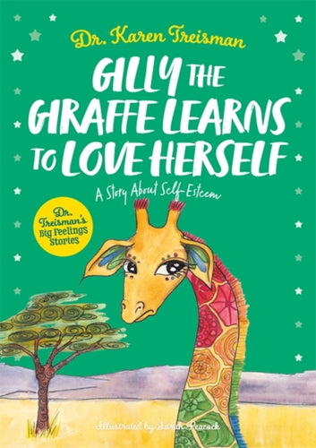 Gilly the Giraffe Learns to Love Herself : A Story About Self-Esteem-9781839970290