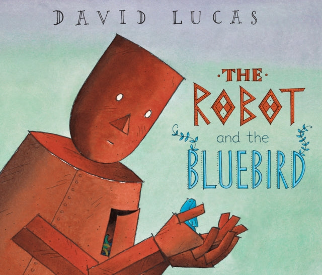 The Robot and the Bluebird-9781842707326