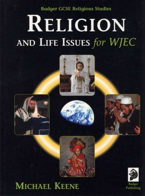 Badger GCSE Religious Studies : Religion and Life Issues for WJEC-9781844246533