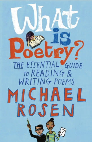 What Is Poetry? : The Essential Guide to Reading and Writing Poems-9781844287635