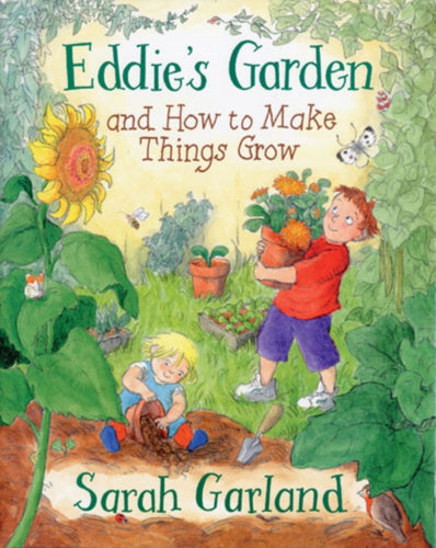 Eddie's Garden And How To Make Things Grow-9781845070892