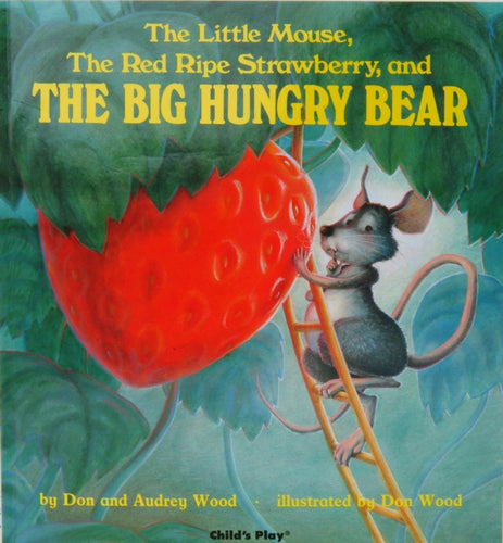 The Little Mouse, the Red Ripe Strawberry, and the Big Hungry Bear-9781846434037