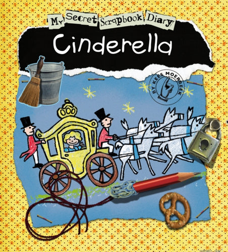 Cinderella : My Secret Scrapbook Diary-9781846434501
