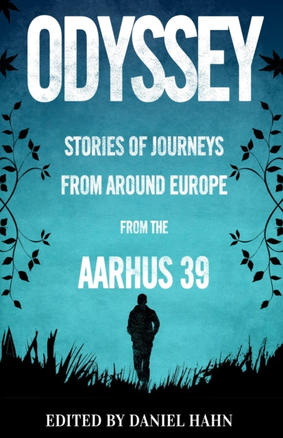 Odyssey : Stories of Journeys From Around Europe by the Aarhus 39-9781846884290