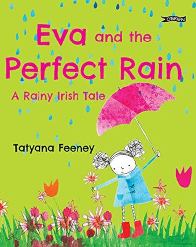 Eva and the Perfect Rain : A Rainy Irish Tale-9781847179784
