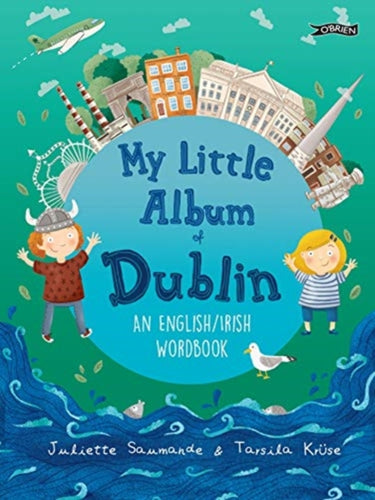 My Little Album of Dublin : An English / Irish Word Book-9781847179982