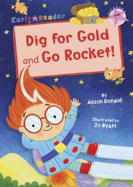Dig for Gold and Go Rocket! : (Pink Early Reader)-9781848866102