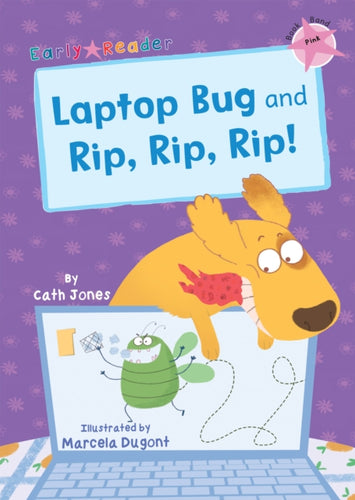 Laptop Bug and Rip, Rip, Rip! : (Pink Early Reader)-9781848866225