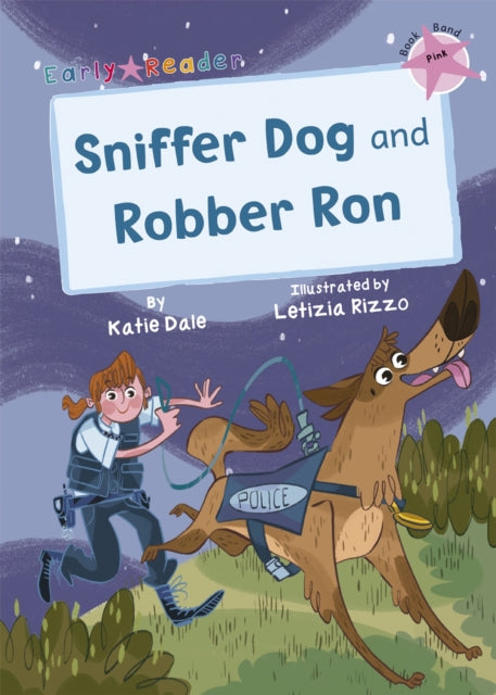 Sniffer Dog and Robber Ron : (Pink Early Reader)-9781848866232