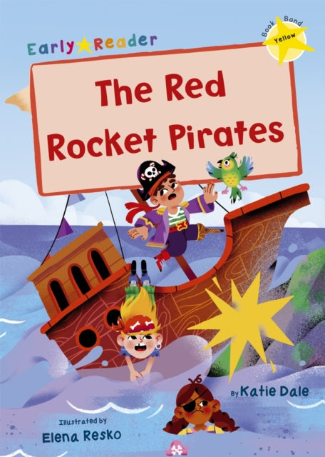 The Red Rocket Pirates : (Yellow Early Reader)-9781848866584
