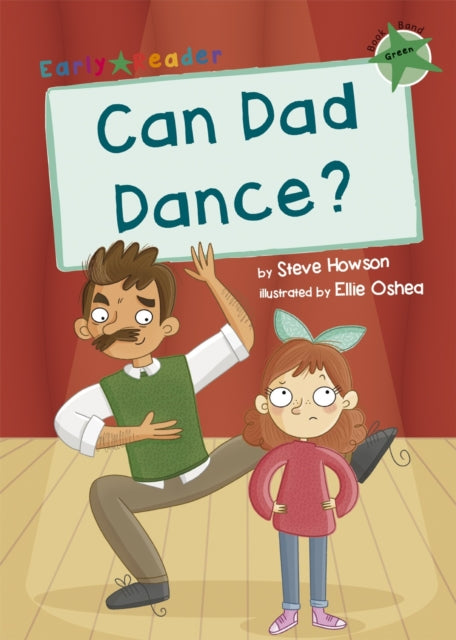 Can Dad Dance? : (Green Early Reader)-9781848866850