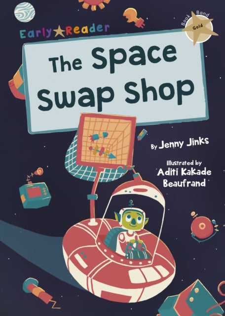 The Space Swap Shop : (Gold Early Reader)-9781848867215
