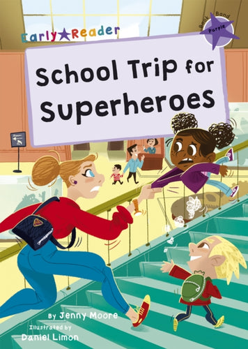 School Trip for Superheroes : (Purple Early Reader)-9781848867666