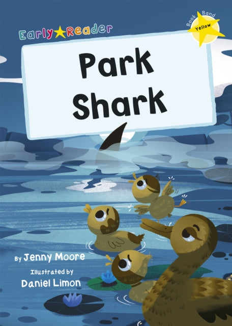 Park Shark : (Yellow Early Reader)-9781848868120