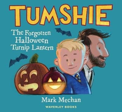 Tumshie : The Forgotten Turnip Lantern-9781849345323