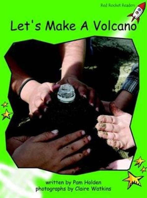 Red Rocket Readers : Early Level 4 Non-Fiction Set B: Let's Make A Volcano-9781877490279