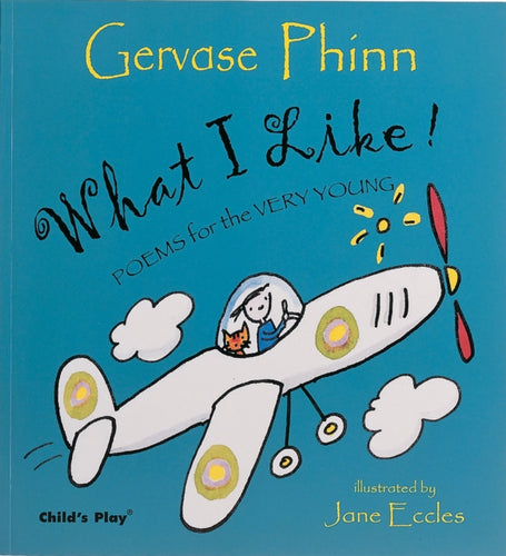 What I Like! : Poems for the Very Young-9781904550129