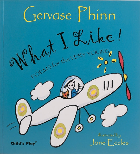 What I Like! : Poems for the Very Young-9781904550129
