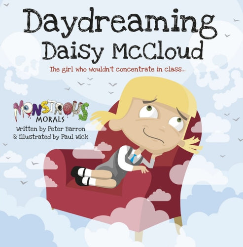 Day Dreaming Daisy McCloud : The Girl Who Wouldn't Concentrate in Class-9781908211392
