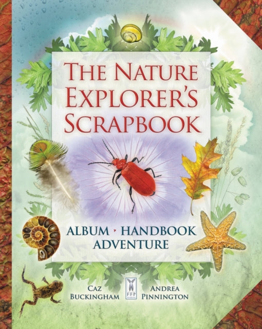 The Nature Explorer's Scrapbook-9781908489265