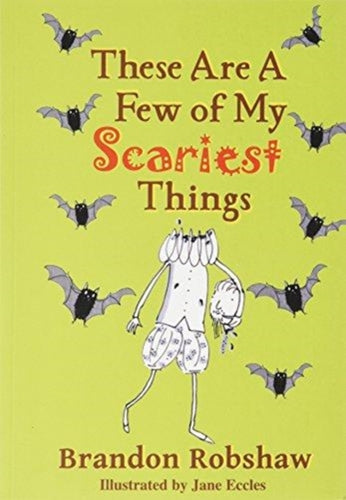These Are A Few Of My Scariest Things-9781909548725