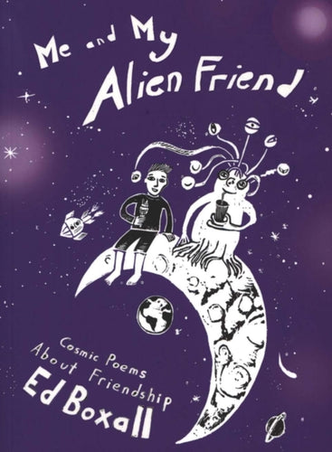 Me and My Alien Friend : Cosmic Poems about Friendship-9781909991828