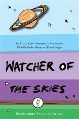 Watcher of the Skies : Poems About Space and Aliens-9781910139431