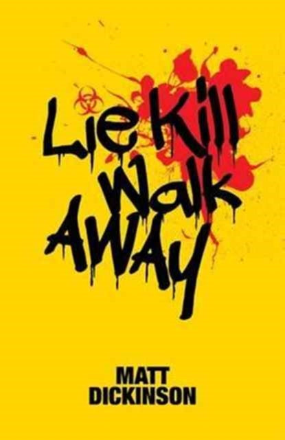 Lie Kill Walk Away-9781910240861