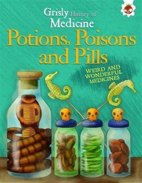 Potions, Poisons and Pills-9781910684634