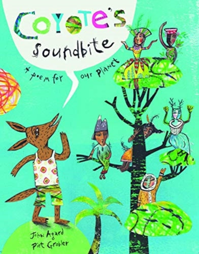 Coyote's Soundbite : A Poem for Our Planet-9781911373735