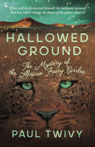 Hallowed Ground : the mystery of the African fairy circles-9781911546672