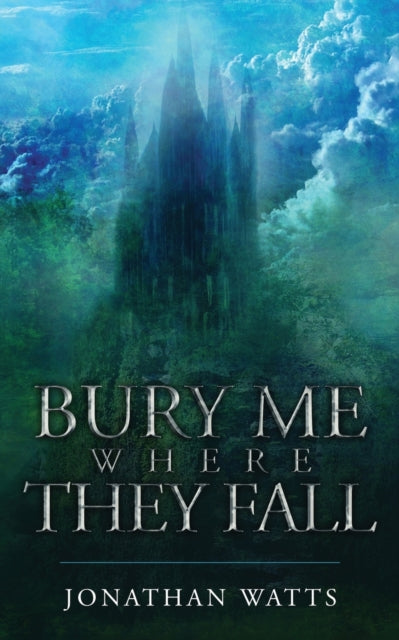 Bury Me Where They Fall-9781912092734
