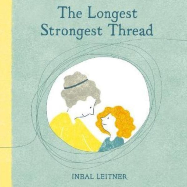 The Longest, Strongest Thread-9781912650187
