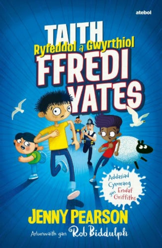 Taith Ryfeddol a Gwyrthiol Ffredi Yates-9781913245245