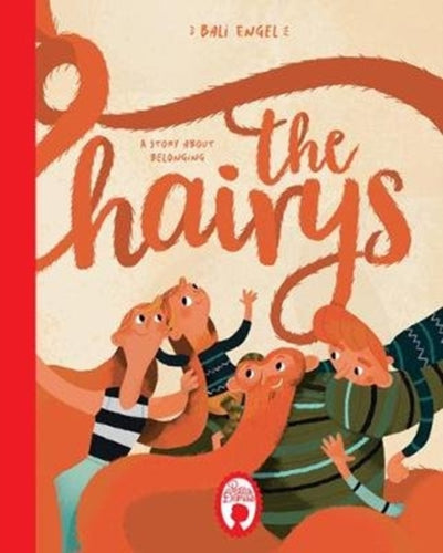 The Hairys : A story about belonging-9781916020429