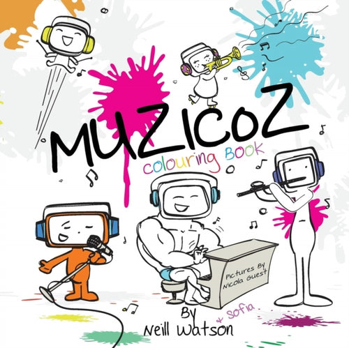 Muzicoz - Colouring Book : This version of the book is for children to draw, colour, paint and write whatever they imagine into the Muzicoz world-9781916202436