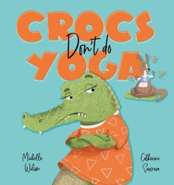 Crocs don't do Yoga-9781922503244