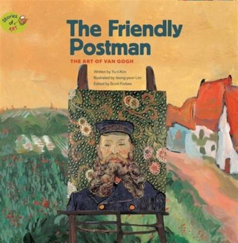 The Friendly Postman : The Art of Van Gogh-9781925234435