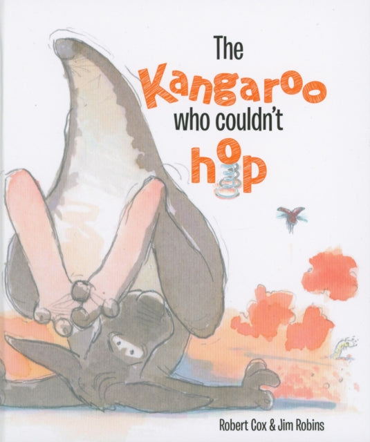 The Kangaroo Who Couldn't Hop-9781925630244