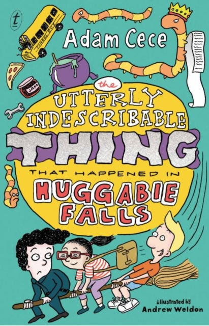 The Utterly Indescribable Thing That Happened In Huggabie Falls-9781925773453