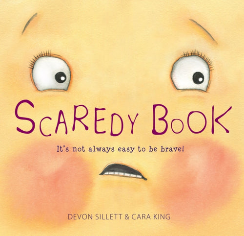 Scaredy Book : It's not always easy to be brave!-9781925820683