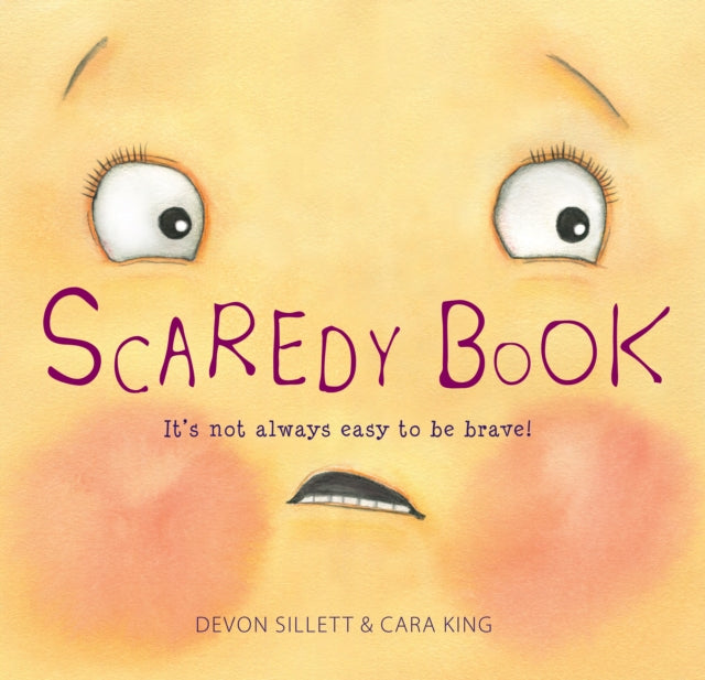 Scaredy Book : It's not always easy to be brave!-9781925820683