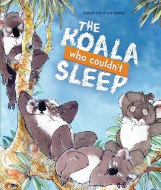 The Koala Who Couldn't Sleep-9781925860559