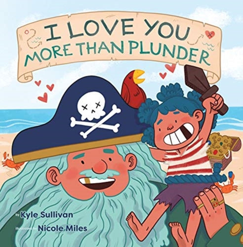 I Love You More than Plunder-9781948931168