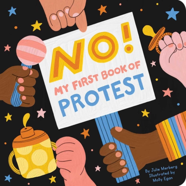 No! My First Book Of Protest : My First Book of Protest-9781950587025