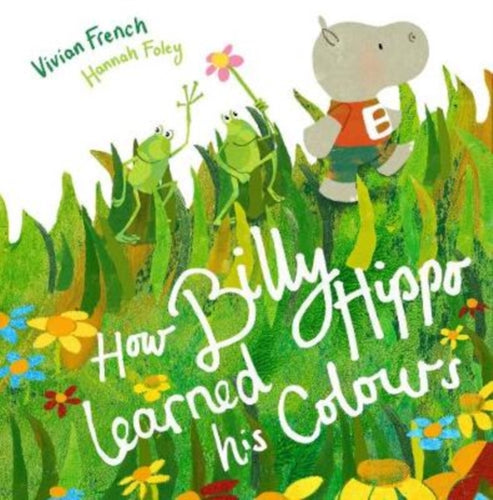How Billy Hippo Learned His Colours-9781999955663