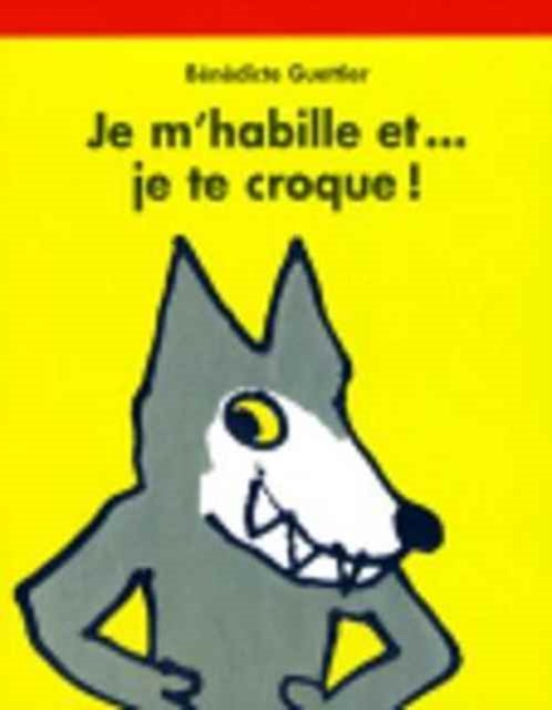Je m'habille et... je te croque !-9782211055970