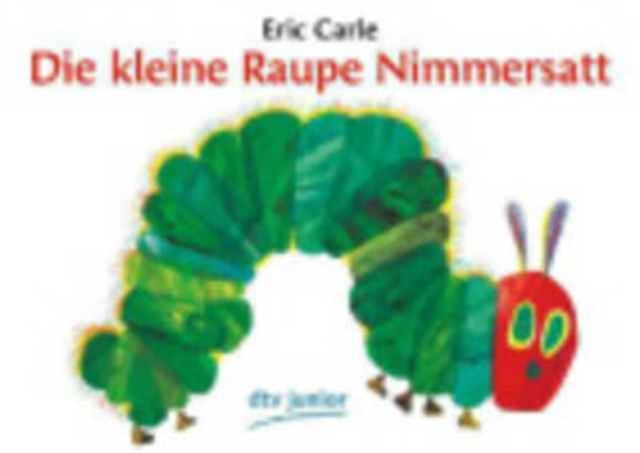 Eric Carle - German : Die kleine Raupe Nimmersatt-9783423079228