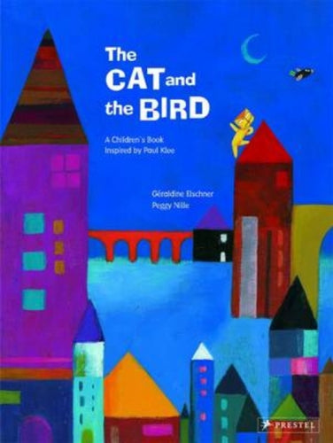 The Cat and the Bird : A Children's Book Inspired by Paul Klee-9783791370996