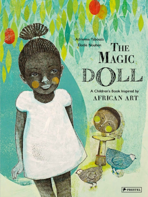 The Magic Doll : A Children's Book Inspired by African Art-9783791374468